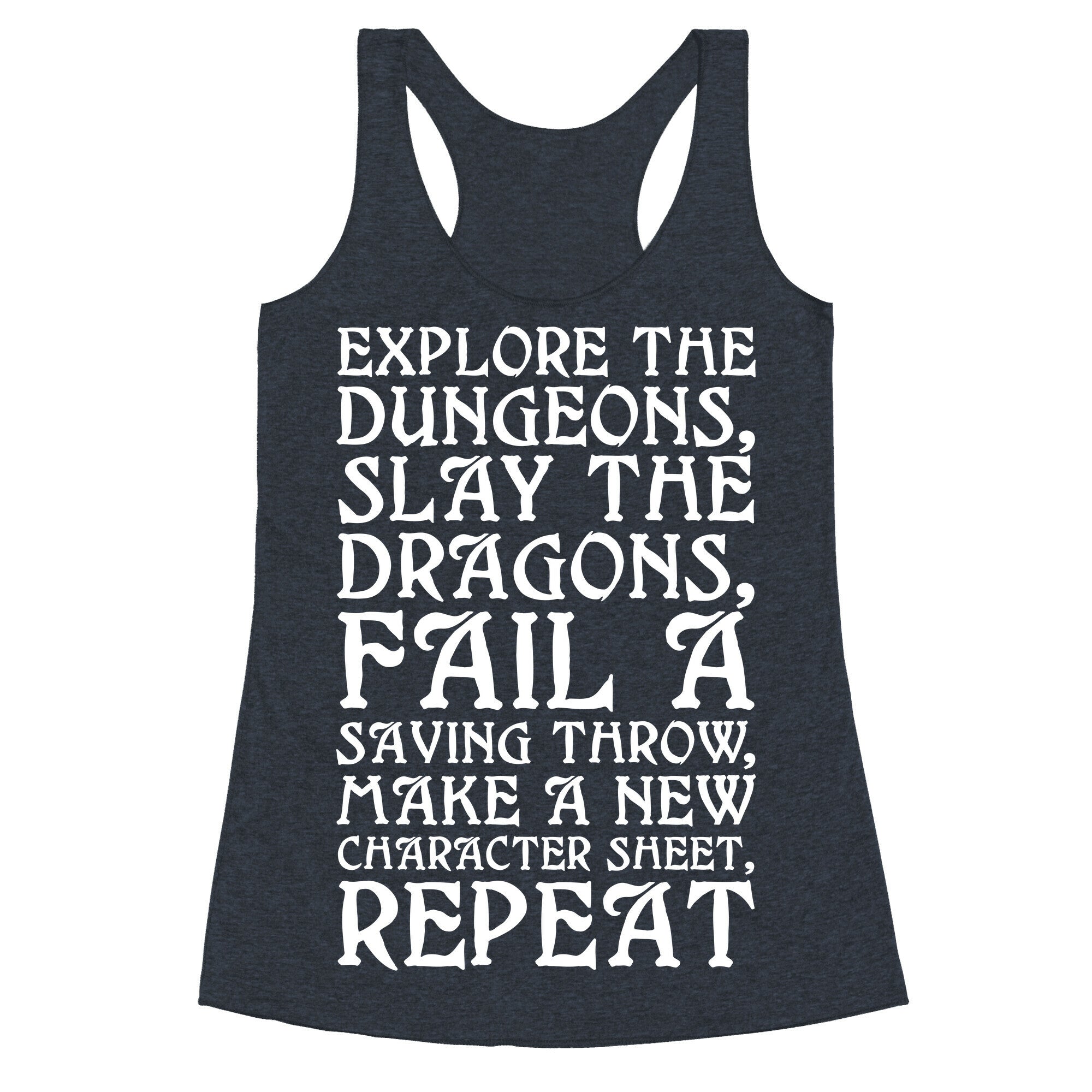 Explore The Dungeons, Slay The Dragons Racerback Tank